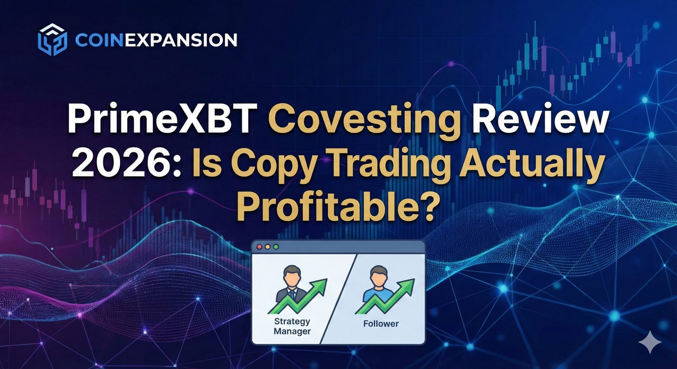PrimeXBT Review 2026: Covesting, PrimeXBT India & Is PrimeXBT Safe? (The Truth)